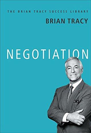 NEGOTIATION: Brian Tracy Success Library by Brian Tracy