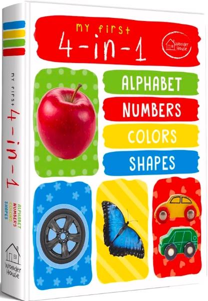 My First 4 in 1 Alphabet Numbers Colours Shapes by Wonder House Books