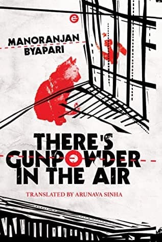 There's Gunpowder in the Air by Manoranjana Byapari