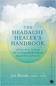 The Headache Healer,s Handbook by Jan Mundo