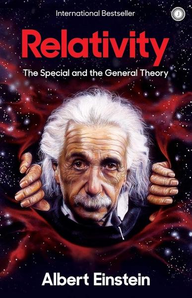 Relativity: The Special and the General Theory by Albert Einstein