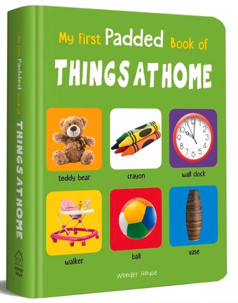 My First Padded Book of Things at Home by Wonder House Books