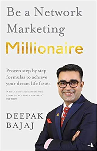 Be a Network Marketing Millionaire by Deepak Bajaj