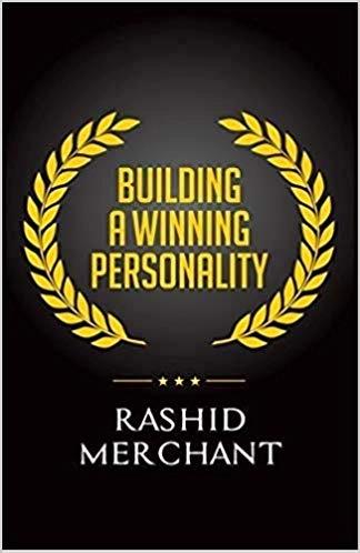 Building A Winning Personality by Rashid Merchant