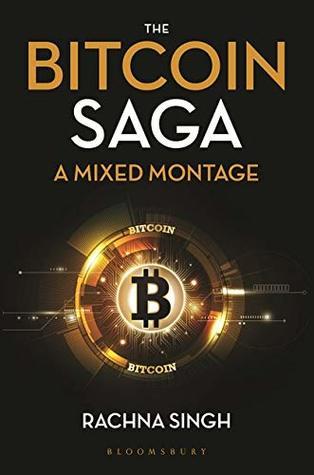 The Bitcoin Saga by Rachna Singh