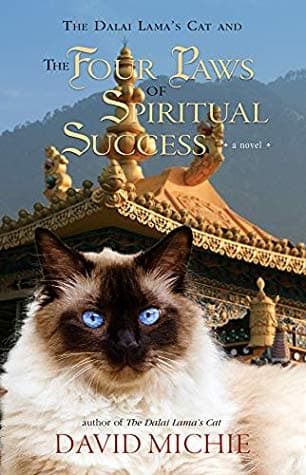 The Dalai Lama's Cat and the Four Paws of Spiritual Success: A Novel by David Michie