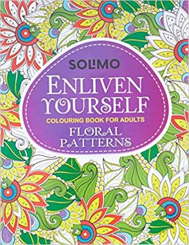 Solimo Enliven Yourself Colouring Book for Adults - Floral Patterns by Unassigned