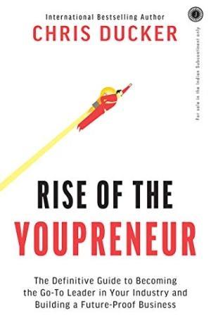 Rise of the Youpreneur by Chris Ducker
