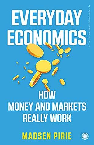 Everyday Economics by Madsen Pirie