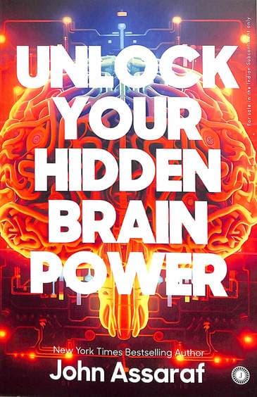 Unlock Your Hidden Brain Power by John Assaraf