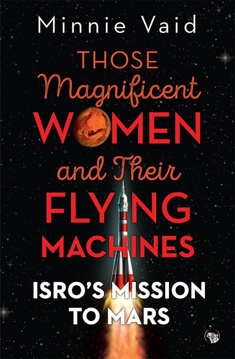 Those magnificent Women and their Flying Machines by Minnie Vaid