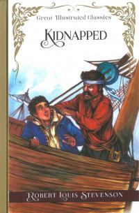 Great Illustrated Classics Kidnapped by Robert Louis Stevenson