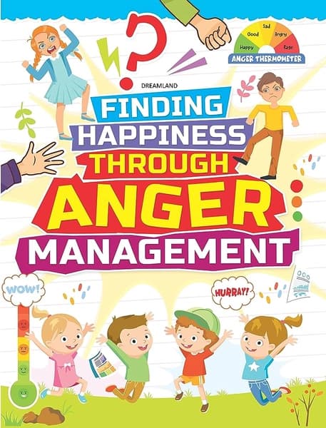 Finding Happiness Through Anger Management by Dreamland