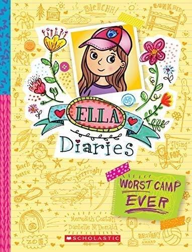 Ella Dairies 8: Worst Camp Ever by Meredith Costain