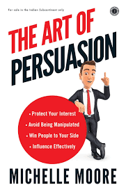 The Art Of Persuasion by Michelle Moore