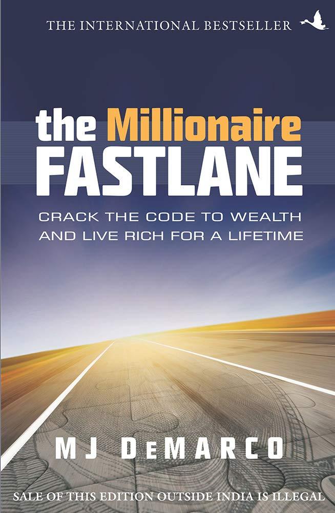 The Millionaire Fastlane by Mj Demarco