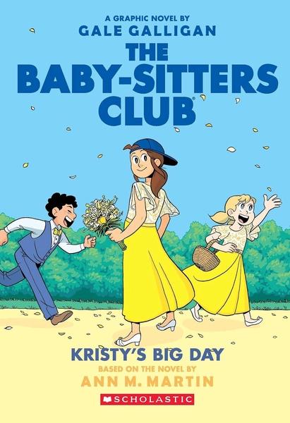 The Baby-Sitters Club Graphix#06: KristyS Big Day by Gale Galligan