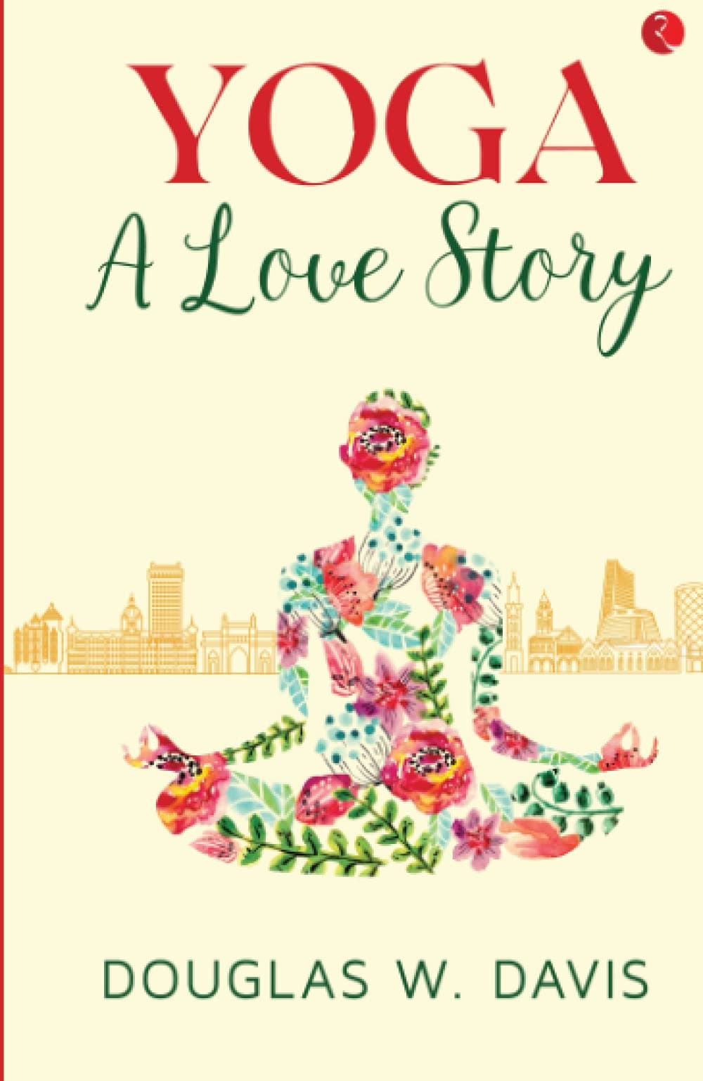YOGA a love story by Douglas W. Davis