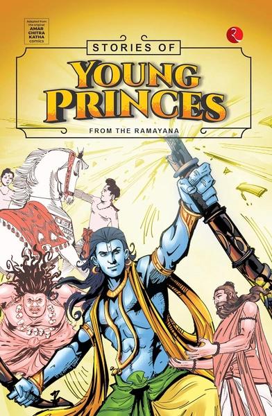 Stories Of Young Princes: From The Ramayana by Amar Chitra Katha