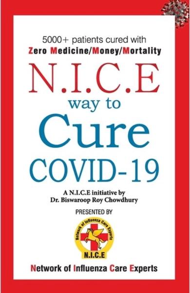 NICE Way to Cure COVID-19 by Dr Biswaroop Roy Chowdhury