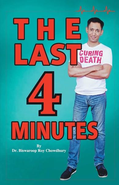 The Last 4 Minutes by Dr Biswaroop Roy Chowdhury