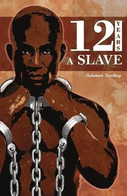 12 Years a Slave by Solomon Northup