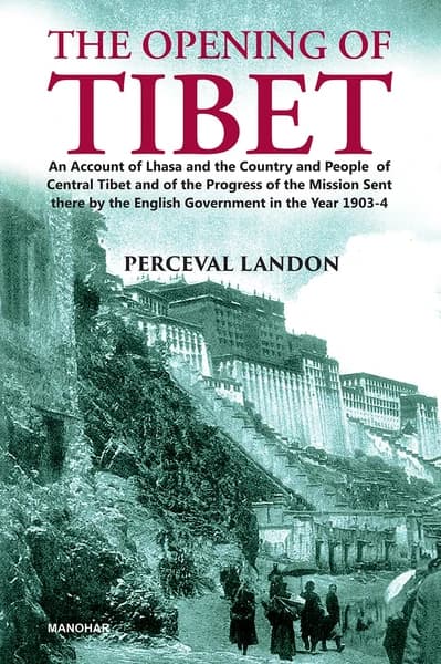 The Opening of Tibet by Perceval Landon