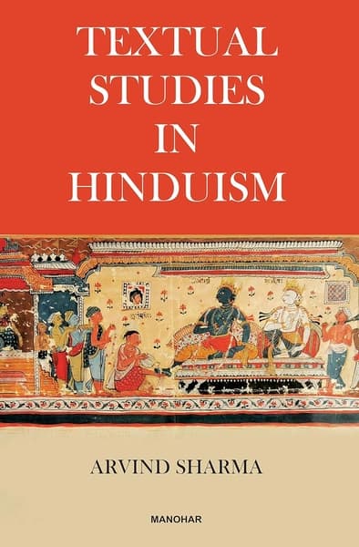 Textual Studies in Hinduism by Arvind Sharma