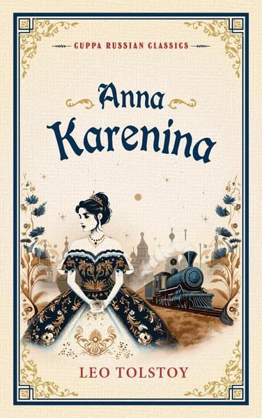 Anna Karenina by Leo Tolstoy