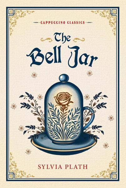 The Bell Jar by Sylvia Plath