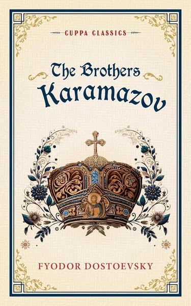 The Brothers Karamazov by Fyodor Dostoyevsky