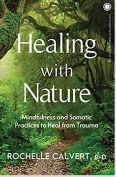 Healing With Nature by Rochelle Calvert