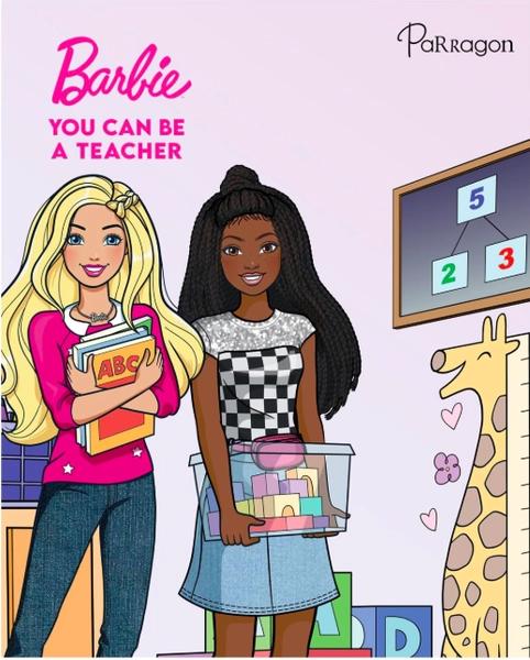 Barbie You Can Be A Teacher by Parragon Publishing India