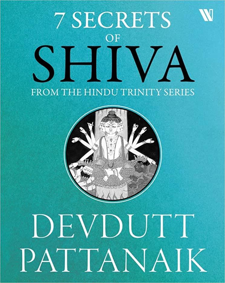 7 SECRETS OF SHIVA by Devdutt Pattanaik