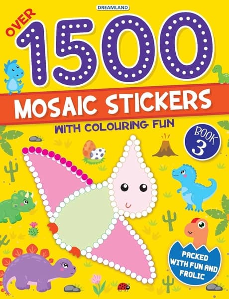 1500 Mosaic Stickers Book 3 with Colouring Fun by Dreamland Publications