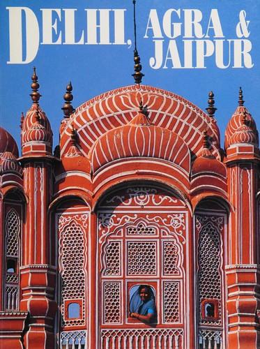 Delhi Agra and Jaipur by Unassigned