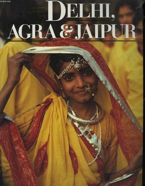 Delhi Agra and Jaipur by Louise Nicholson