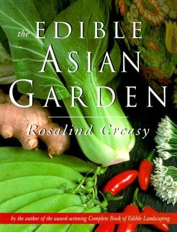 The Edible Asian Garden by Rosalind Creasy