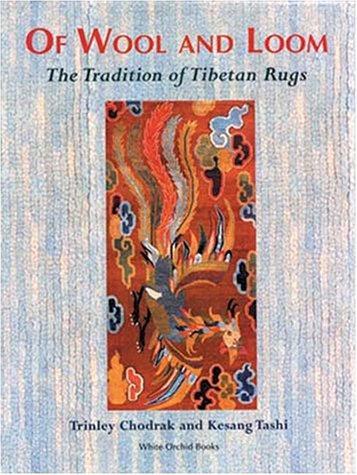 Of wool and loom by Trinley Chodrak, Kesang Tashi
