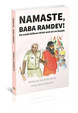 Namaste, Baba Ramdev! by Sunanda Verma