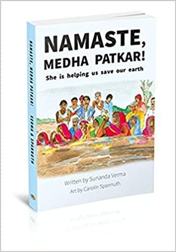 Namaste, Medha Patkar! by Sunanda Verma