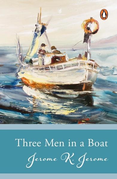 Three Men In A Boat by Jerome K. Jerome