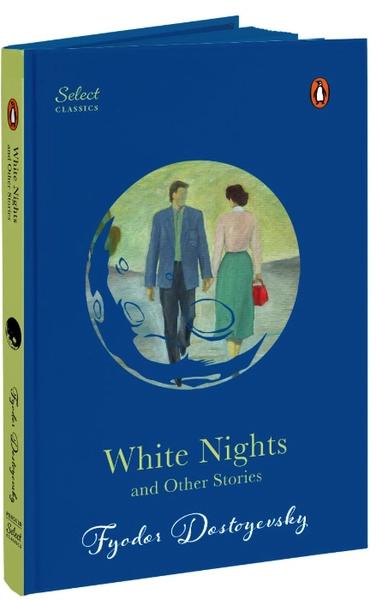 White Nights and Other Stories by Fyodor Dostoyevsky