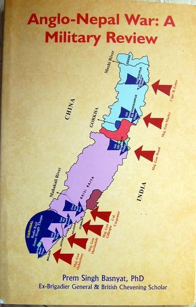 Anglo-Nepal war : A Military Review by Prem Singh Basnyat