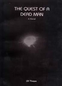The quest of a dead man by Lb Thapa