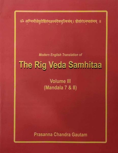 Modern english translation of the rig veda samhitaa volume 3(Mandala 7 & 8 ) by Prasanna Chandra Gautam