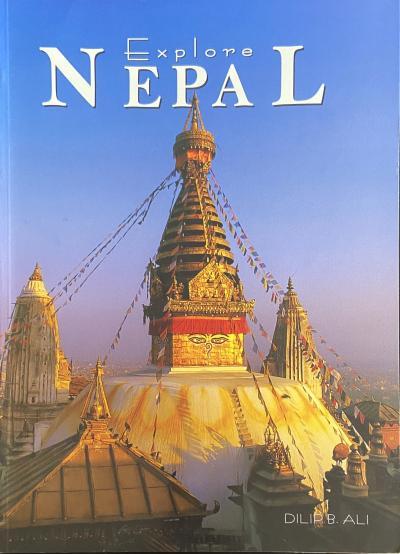 Explore Nepal by Dilip B.Ali
