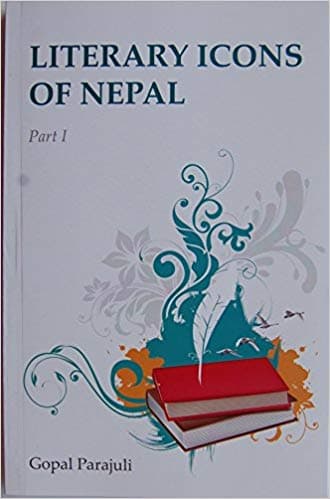 Literary Icons of Nepal by Gopal Parajuli