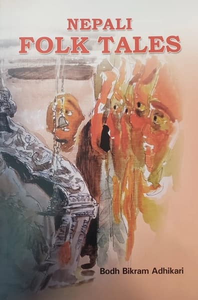 Nepali Folk Tales by Bodh Bikram Adhikari