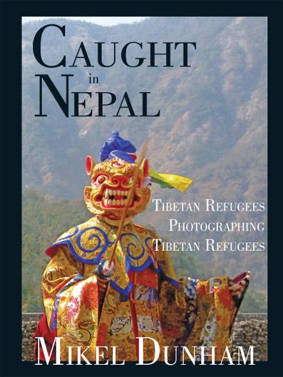 Caught In Nepal by Mikel Dunham